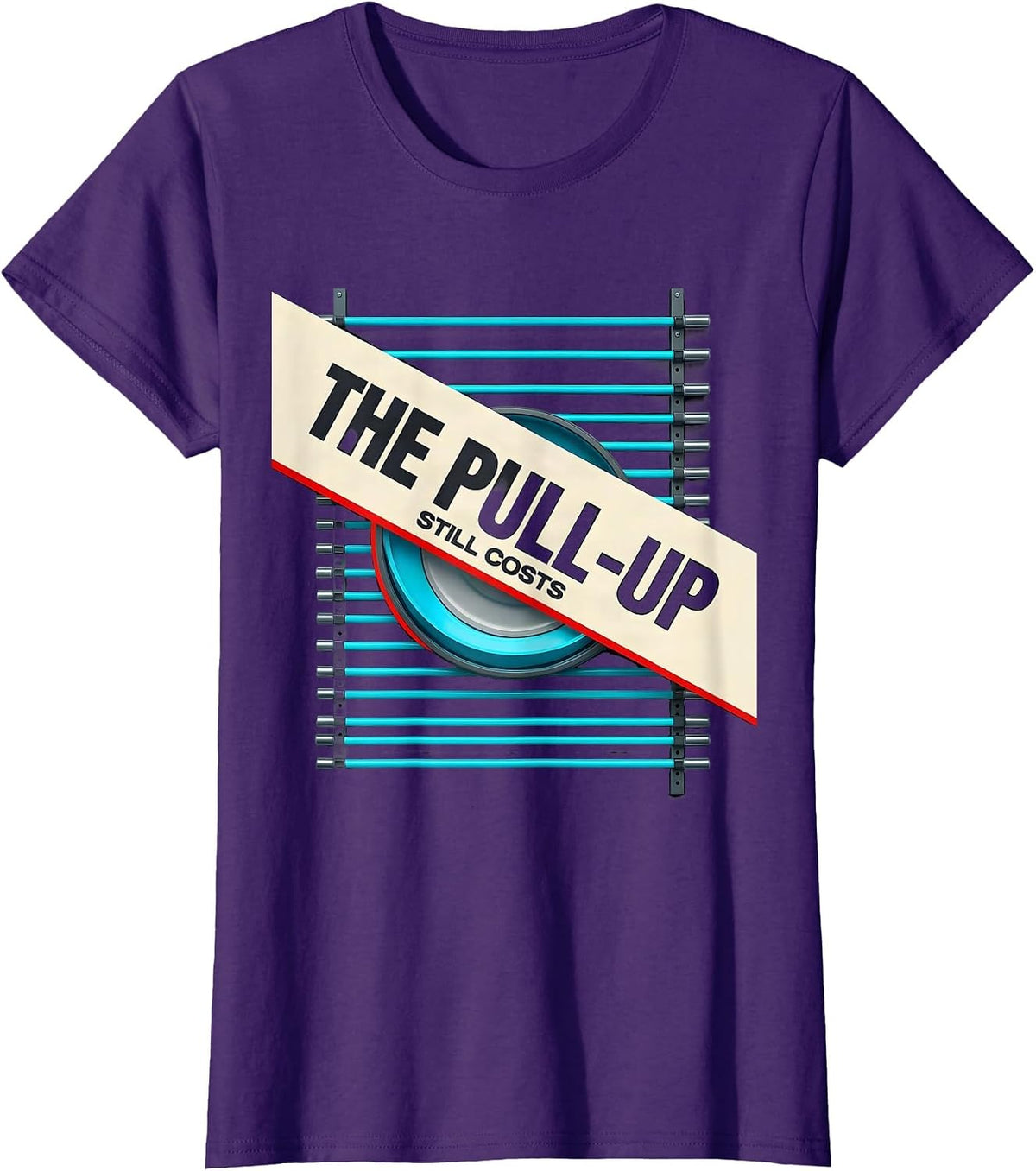 Women's The Pull-Up Still Costs New Wave Gym Humor Weightlifting T-Shirt - Purple