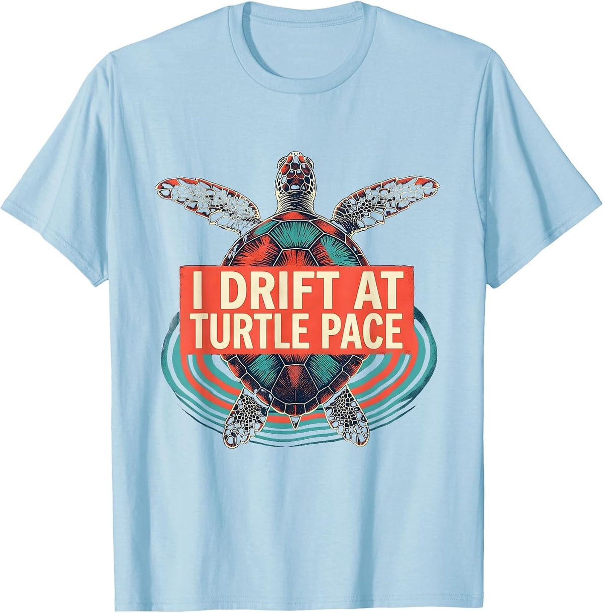 Men's I Drift At Turtle Pace Screenprint Sea Turtle Ocean Animal T-Shirt - Baby Blue
