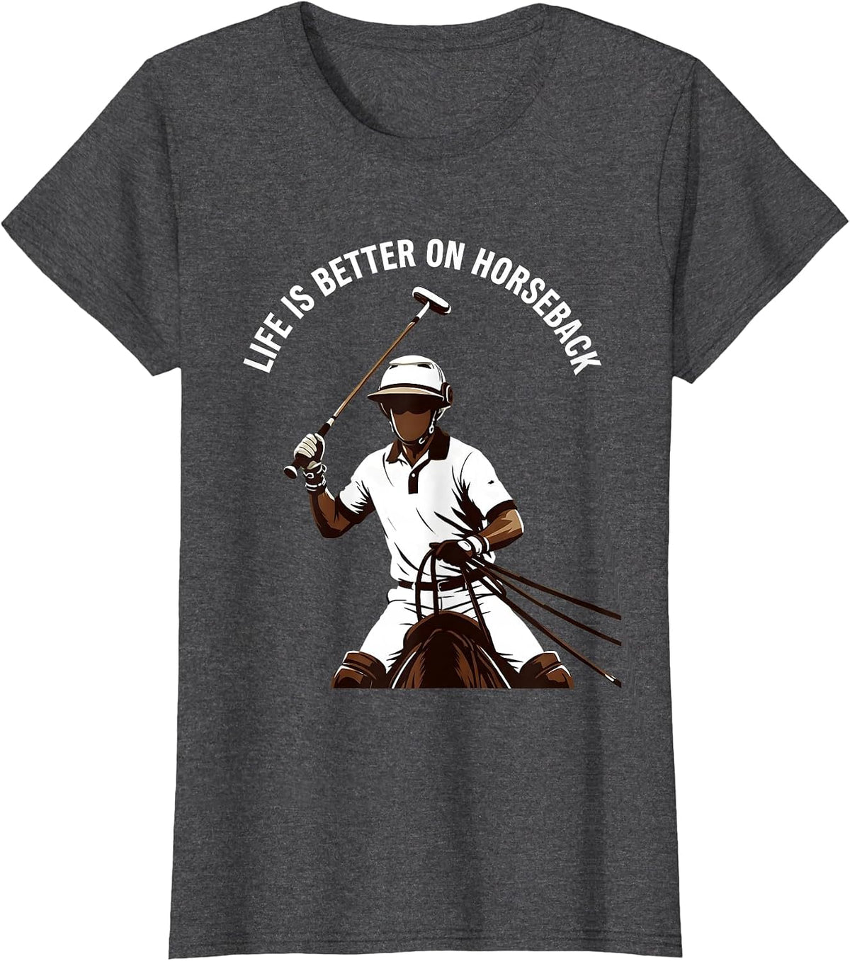 Women's Life Is Better On Horseback Equestrian Design T-Shirt - Dark Heather Grey