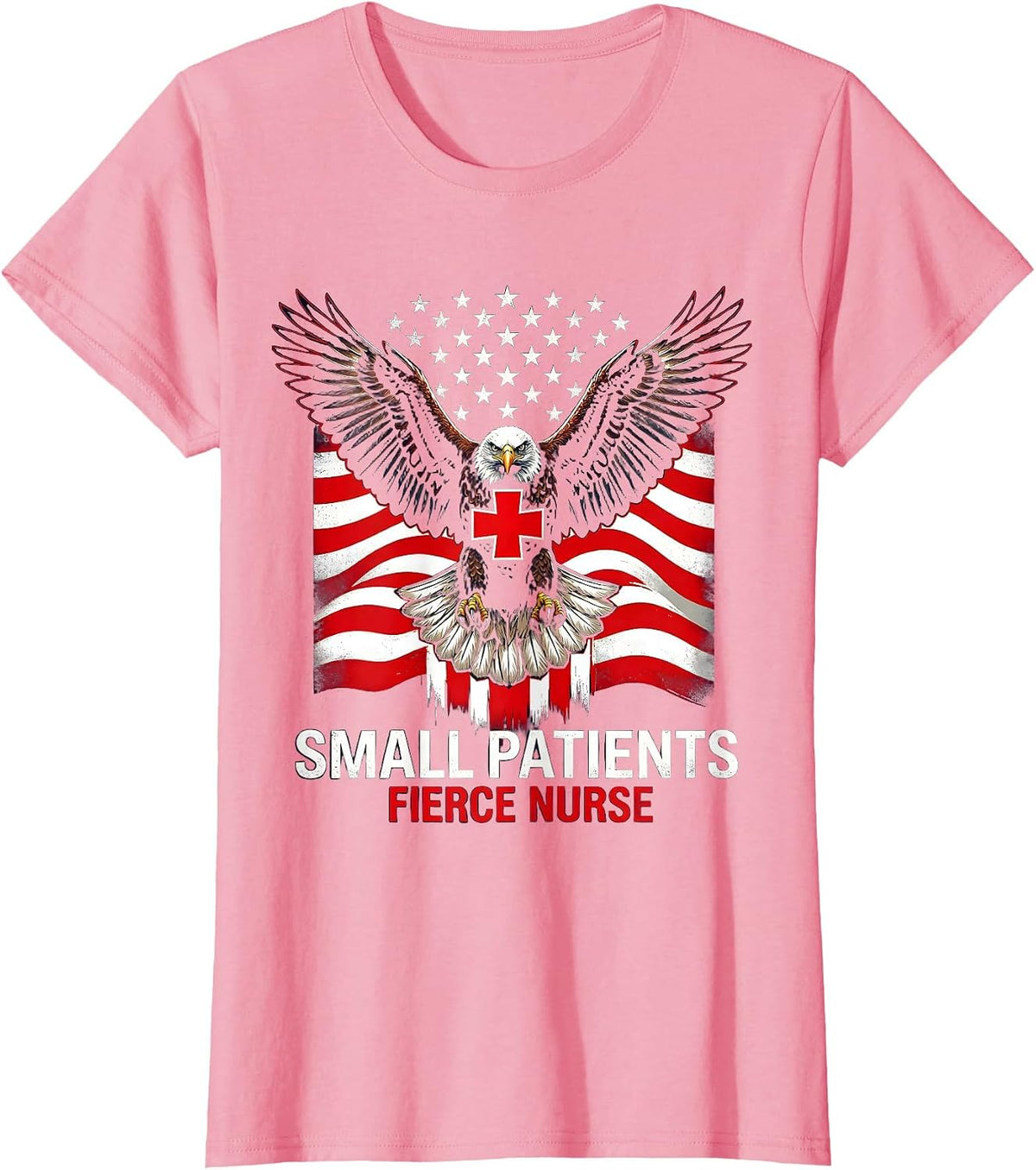 Women's Small Patients Fierce Nurse Pediatric Nurse Design T-Shirt - Pink