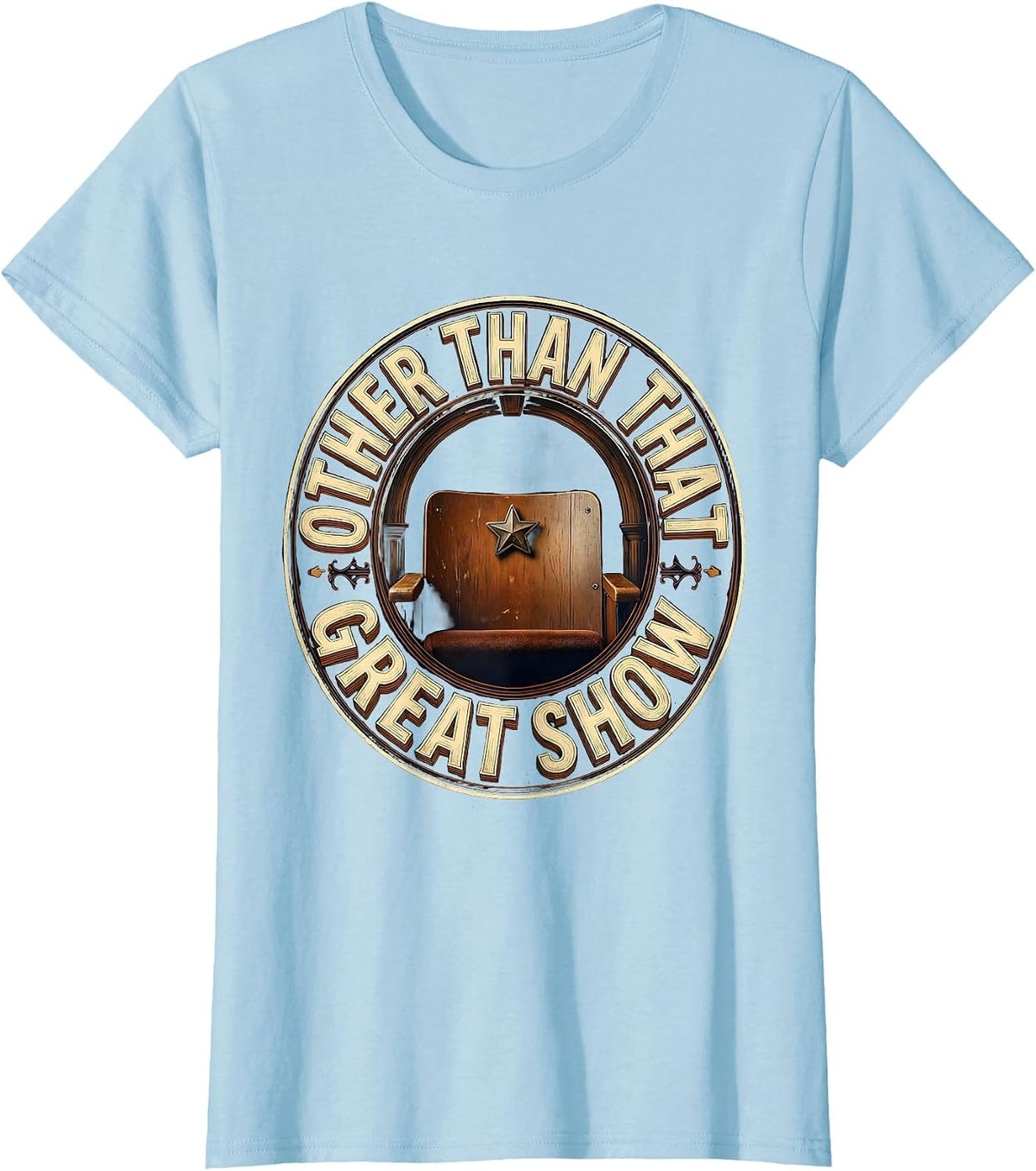 Women's Wooden Theatre Seat Deadpan Humor History Lover T-Shirt - Baby Blue