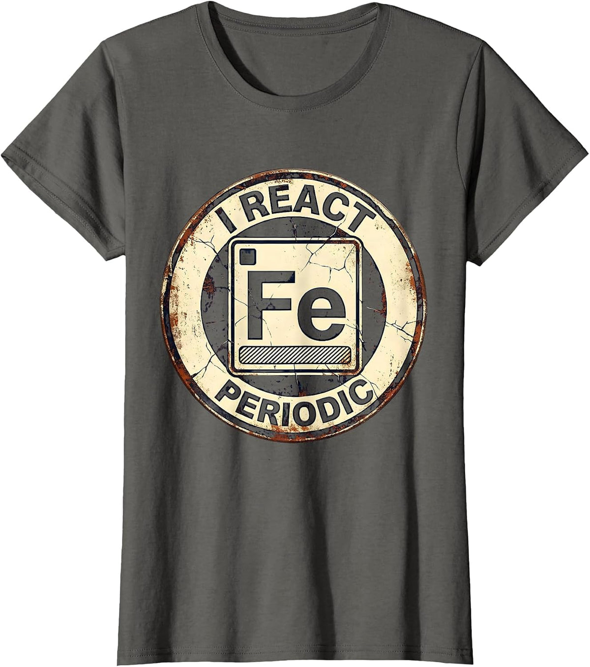Women's I React Periodic Distressed Funny Science Chemistry Student T-Shirt - Asphalt Grey