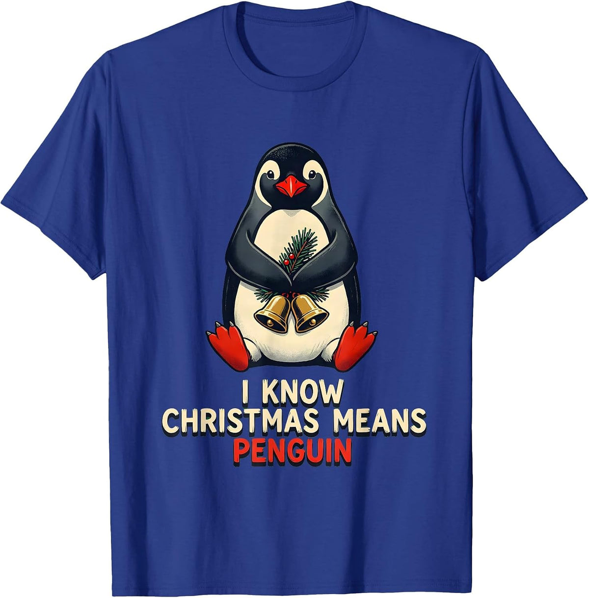 Men's I Know Christmas Means Penguin Funny Penguin Lover Holiday T-Shirt - Royal Blue
