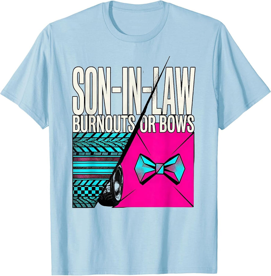 Men's Son-in-Law Burnouts Or Bows Gender Reveal Party Announcement T-Shirt - Baby Blue
