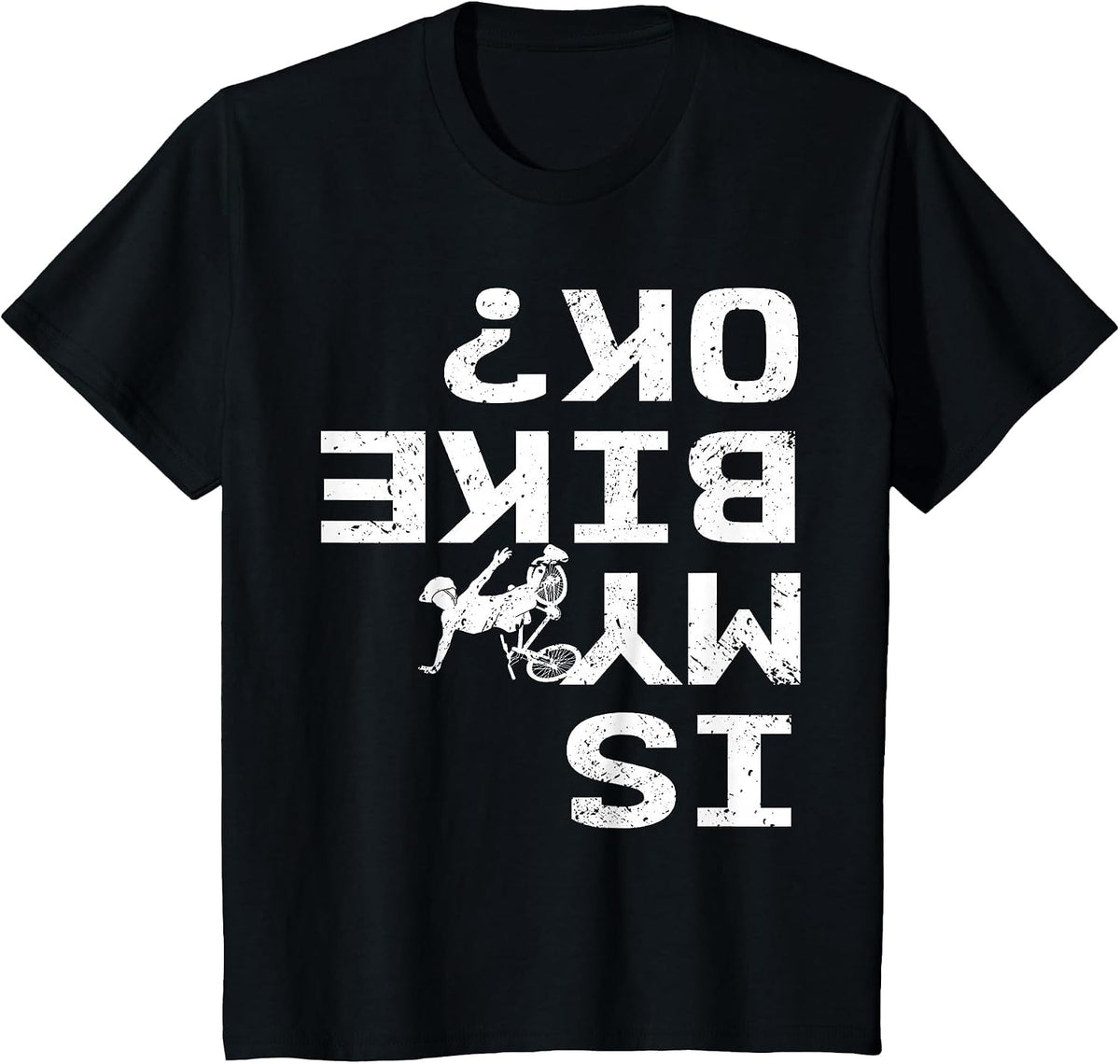 is My Bike Ok Funny Sarcastic BMX Biker Cycling Cyclist T-Shirt - Black