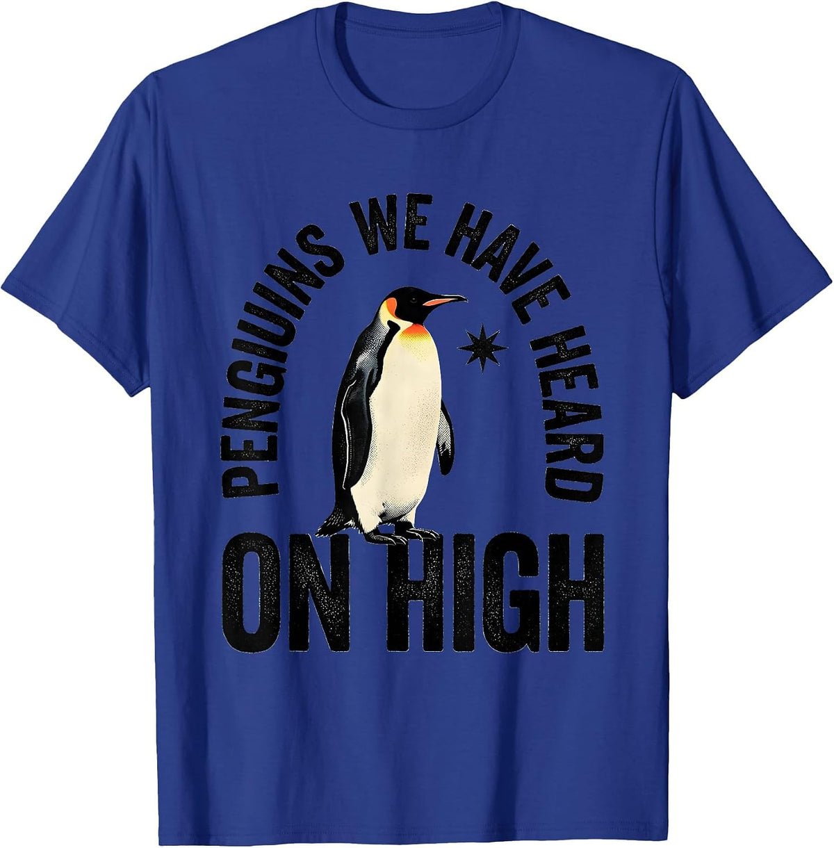 Penguins We Have Heard On High Funny Penguin Lover Christmas T-Shirt - Royal Blue