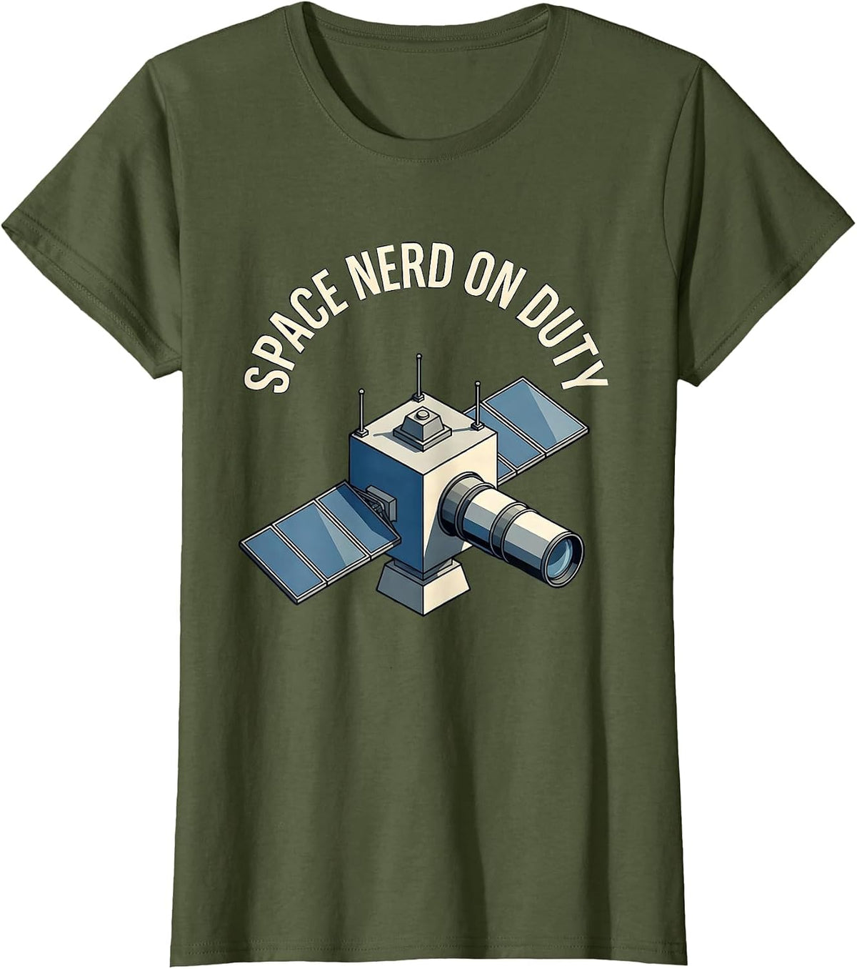 Women's Space Nerd On Duty Astronomy Lover Design T-Shirt - Olive Green
