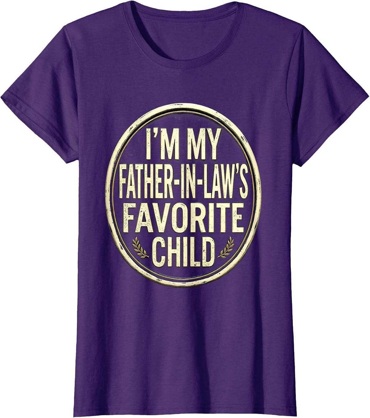 Women's I'm My Father-In-Law's Favorite Child Funny Parent Humor T-Shirt - Purple