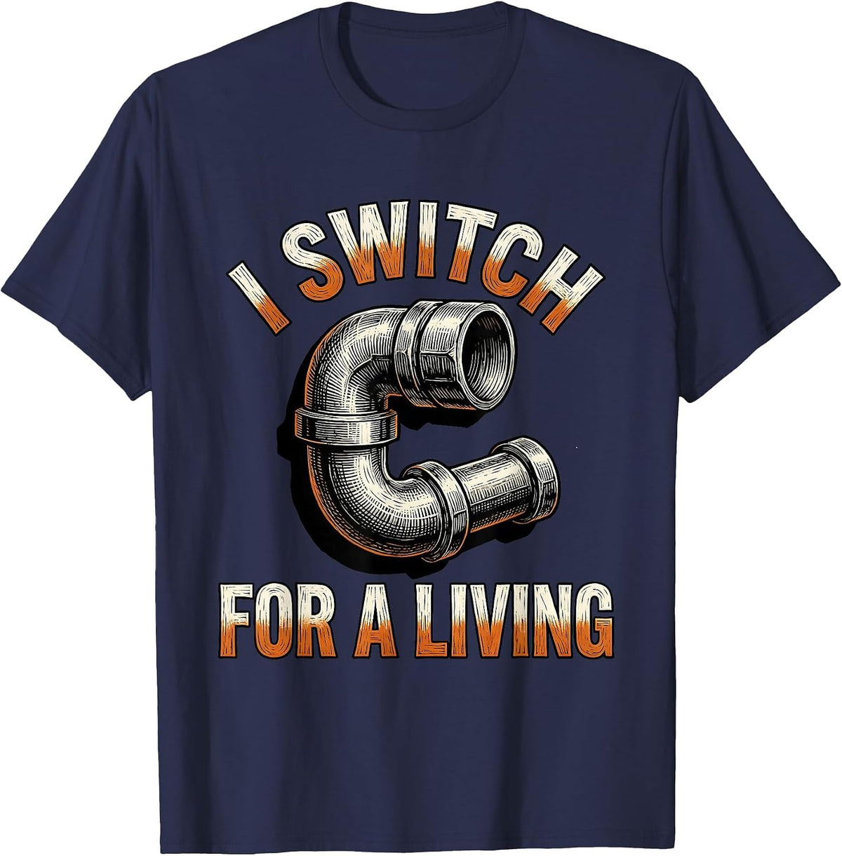 I Switch For A Living Funny Electrician Sarcastic Humor T-Shirt - Navy Blue