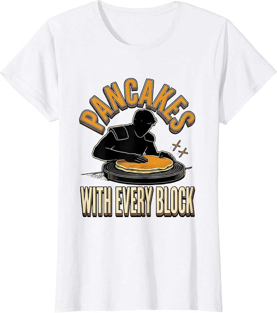 Women's Pancakes With Every Block Funny Football Lineman Humor T-Shirt - White