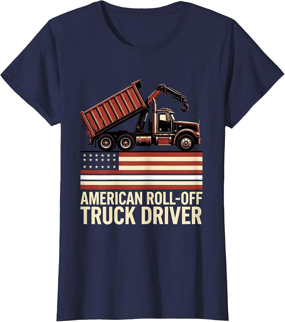 Women's American Roll-Off Truck Driver Patriotic Trucker Pride T-Shirt - Navy Blue