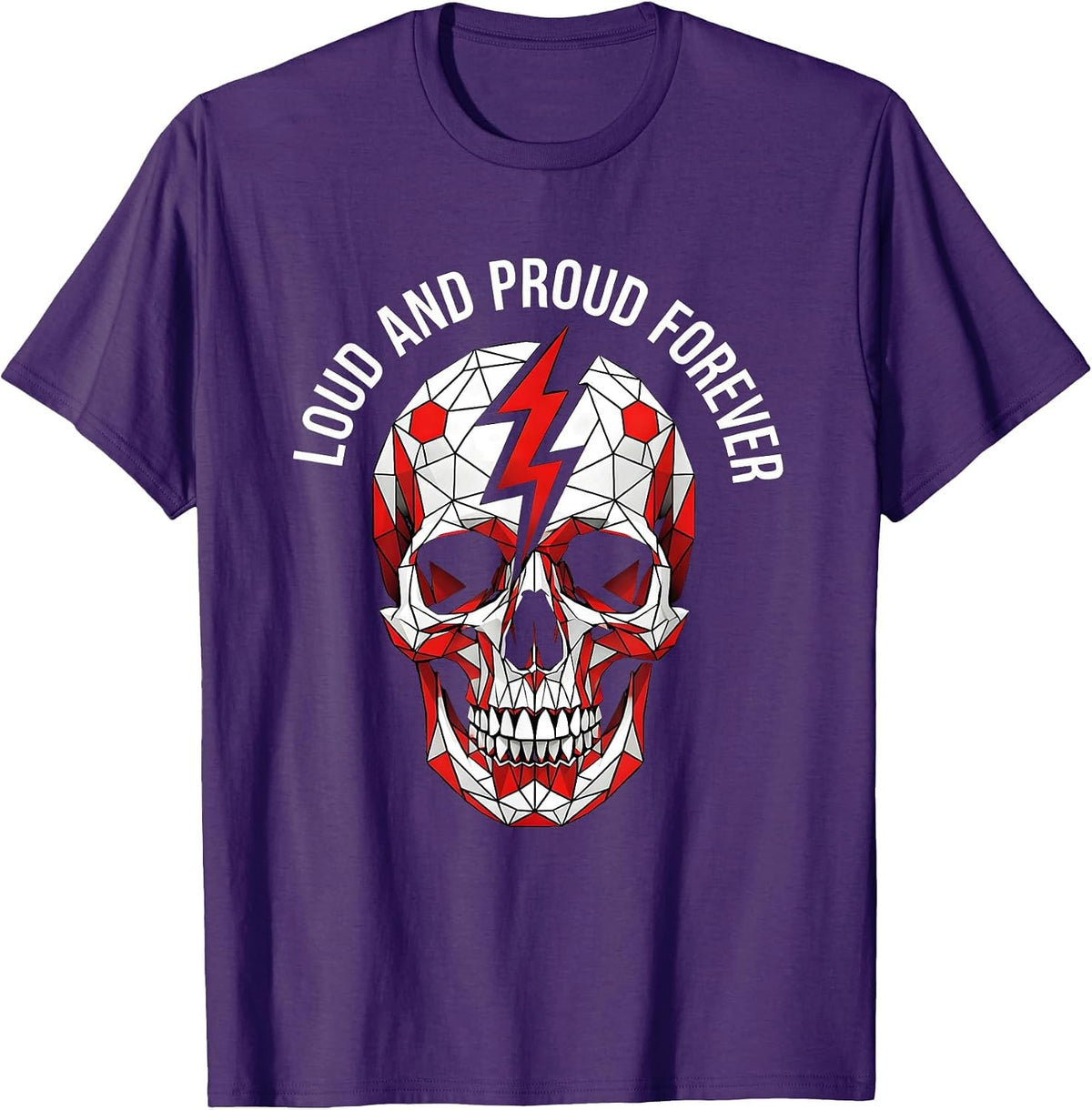 Loud and Proud Forever Punk Rock Design T-Shirt - Purple