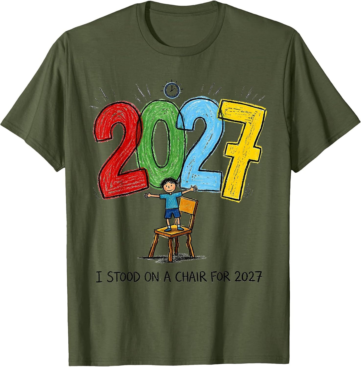 Men's I Stood On A Chair For 2027 Funny Kidcore New Years Eve T-Shirt - Olive Green