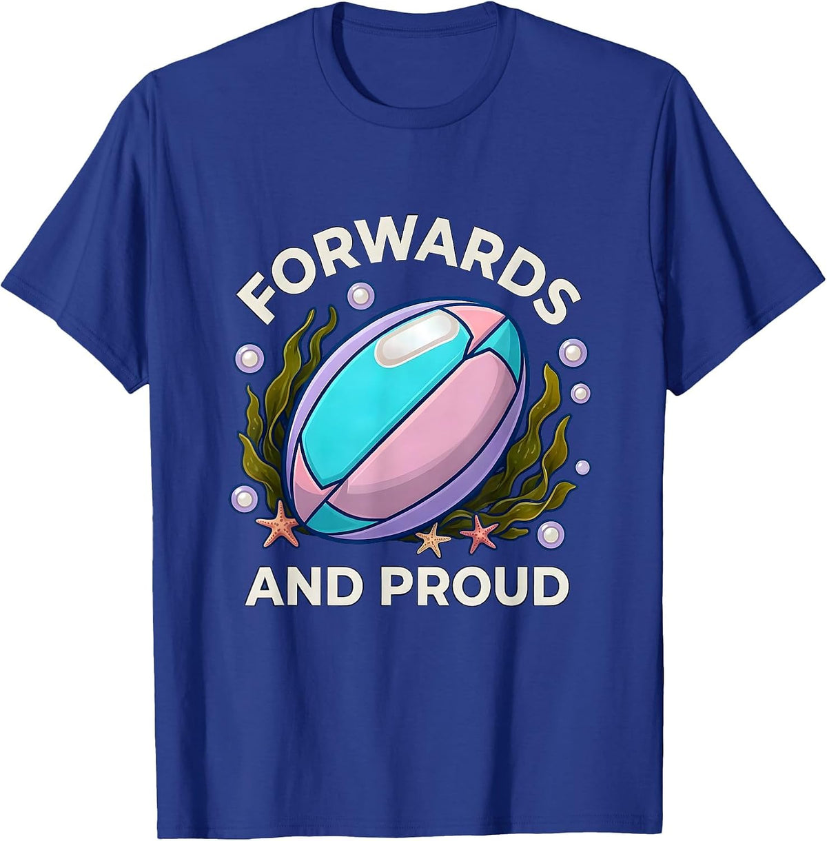 Men's Forwards And Proud Rugby Design T-Shirt - Royal Blue