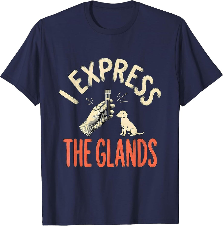 I Express The Glands Funny Vet Tech Veterinary Technician T-Shirt - Navy Blue