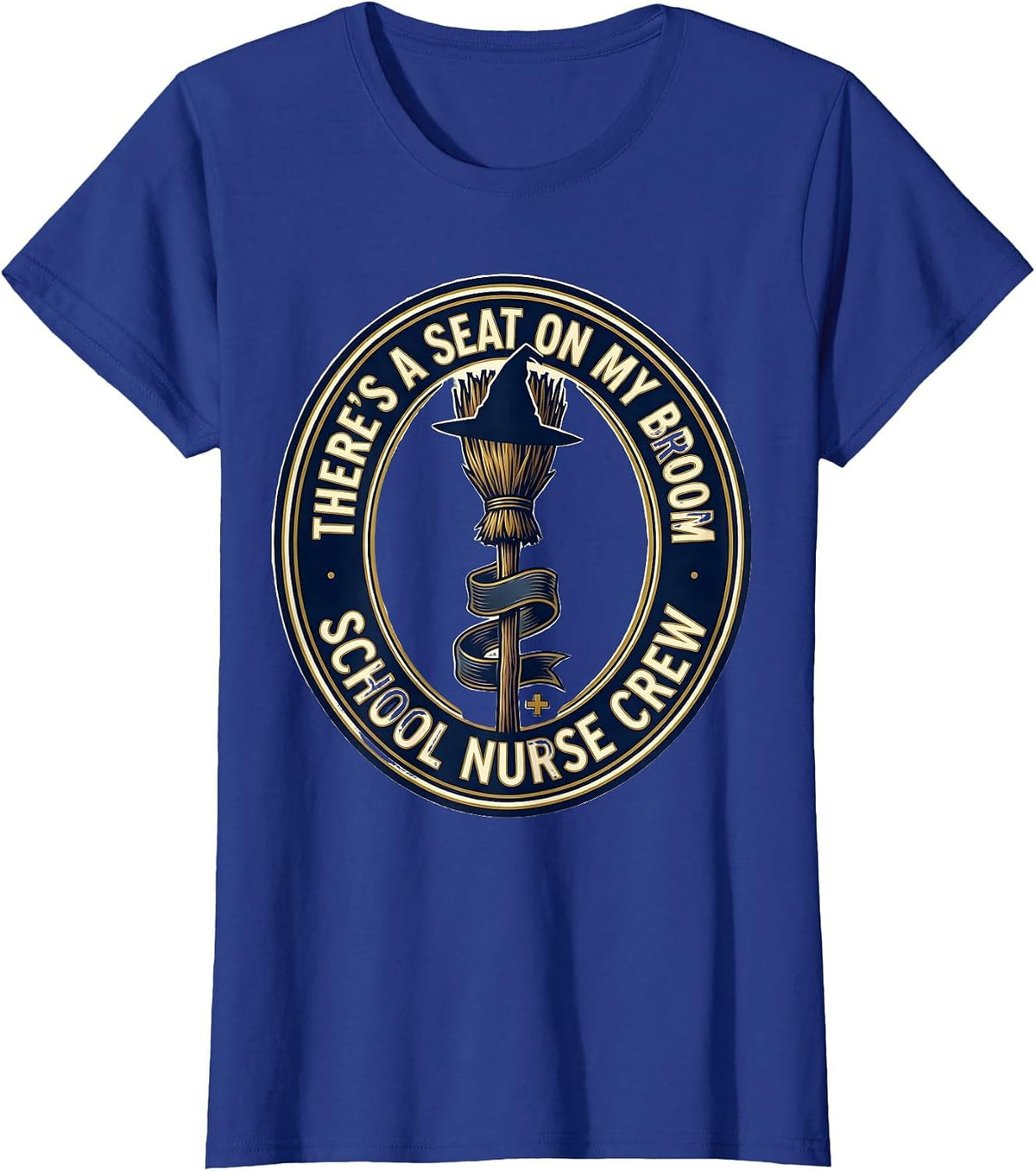 Women's There's A Seat On My Broom, School Nurse Crew Halloween T-Shirt - Royal Blue