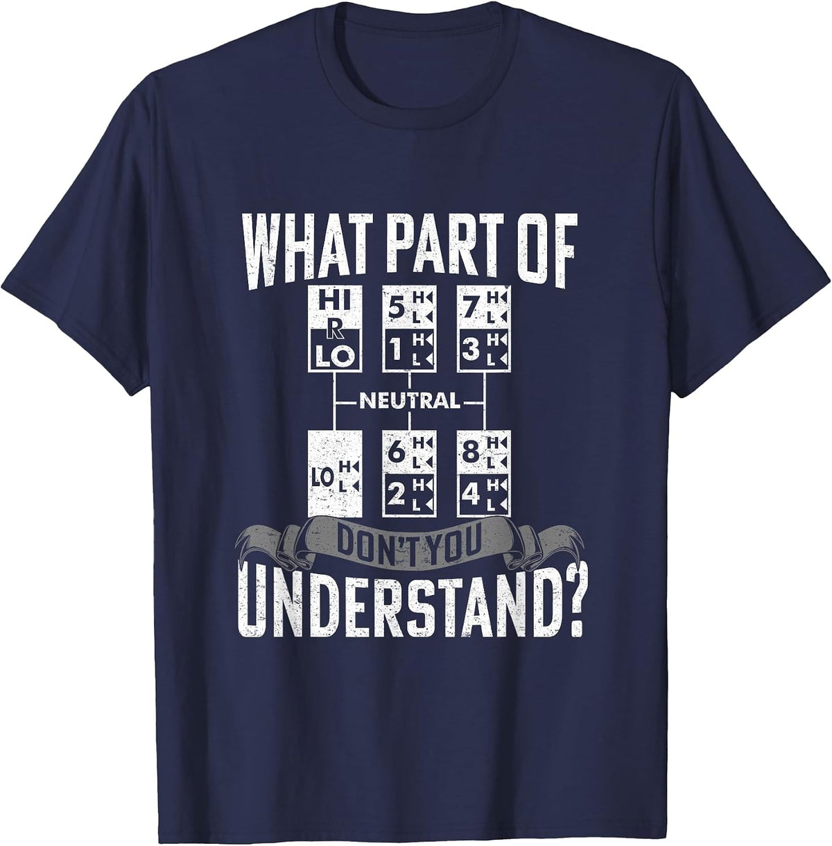 Funny Trucker Saying for Men Women Trucker Semi Truck Driver T-Shirt - Navy Blue