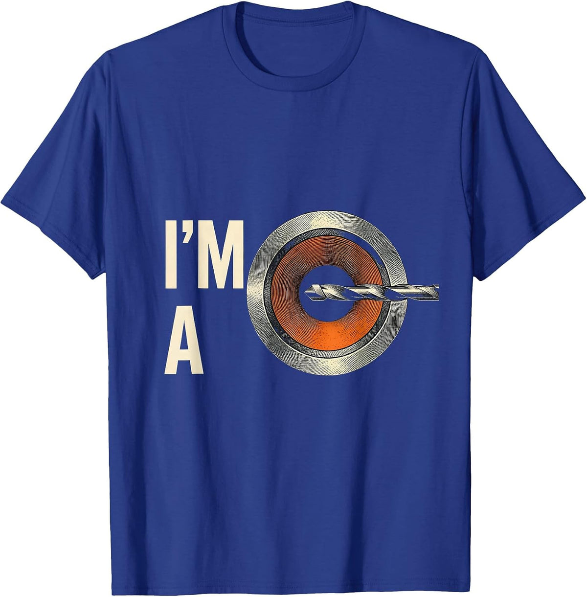 I'M A BORE Funny Sarcastic Skilled Trades Worker Gift T-Shirt - Royal Blue