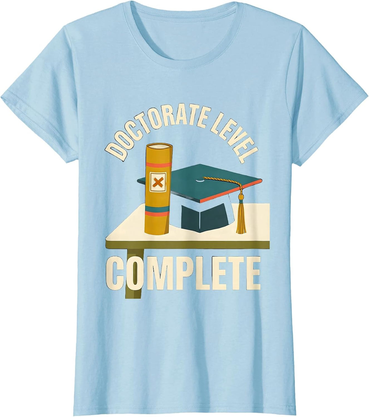 Doctorate Level Complete Midcentury Modern Graduation Humor T-Shirt - Baby Blue