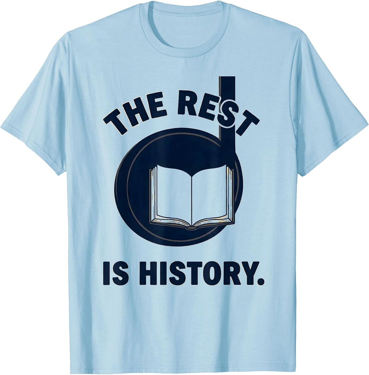 Men's The Rest Is History Distressed Musician Humor Music Lover T-Shirt - Baby Blue