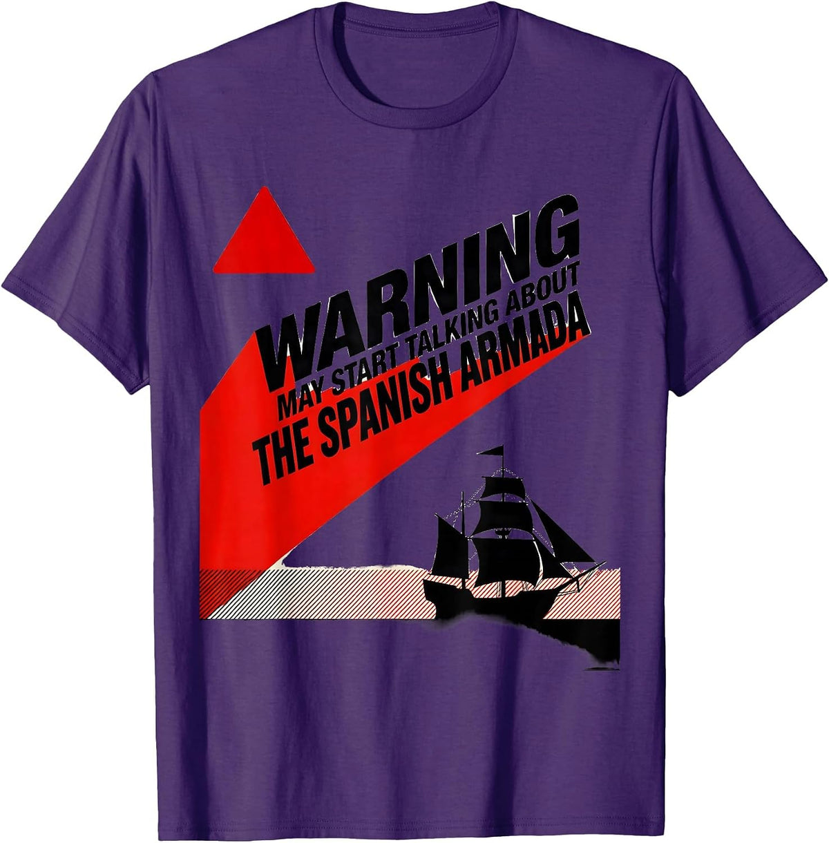 Warning May Start Talking About The Spanish Armada History T-Shirt - Purple