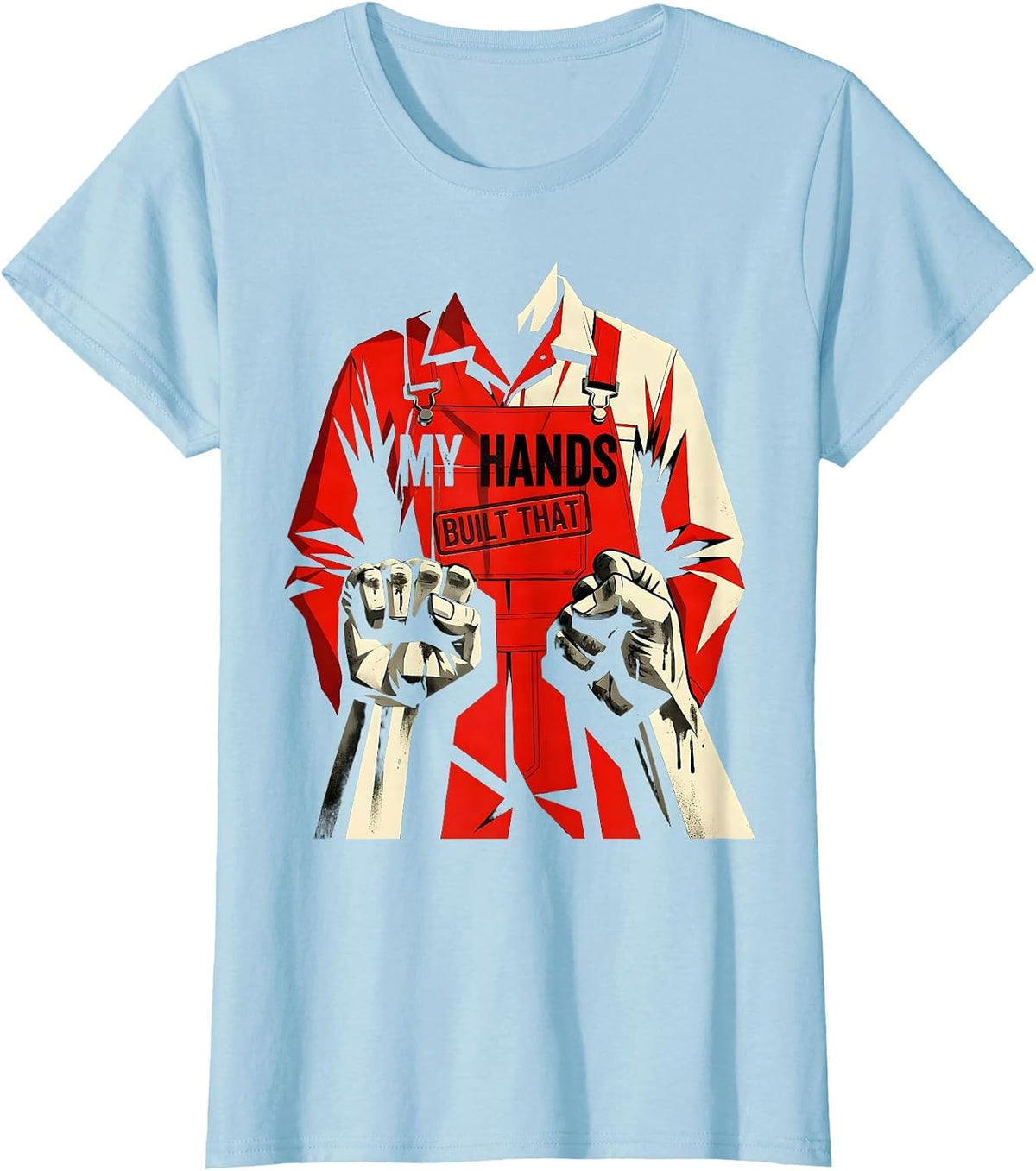 My Hands Built That Mechanic Pride Design T-Shirt - Baby Blue