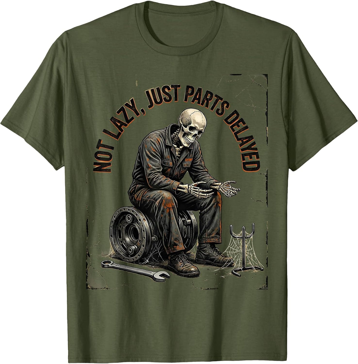 Not Lazy, Just Parts Delayed Funny Mechanic Skeleton Auto T-Shirt - Olive Green
