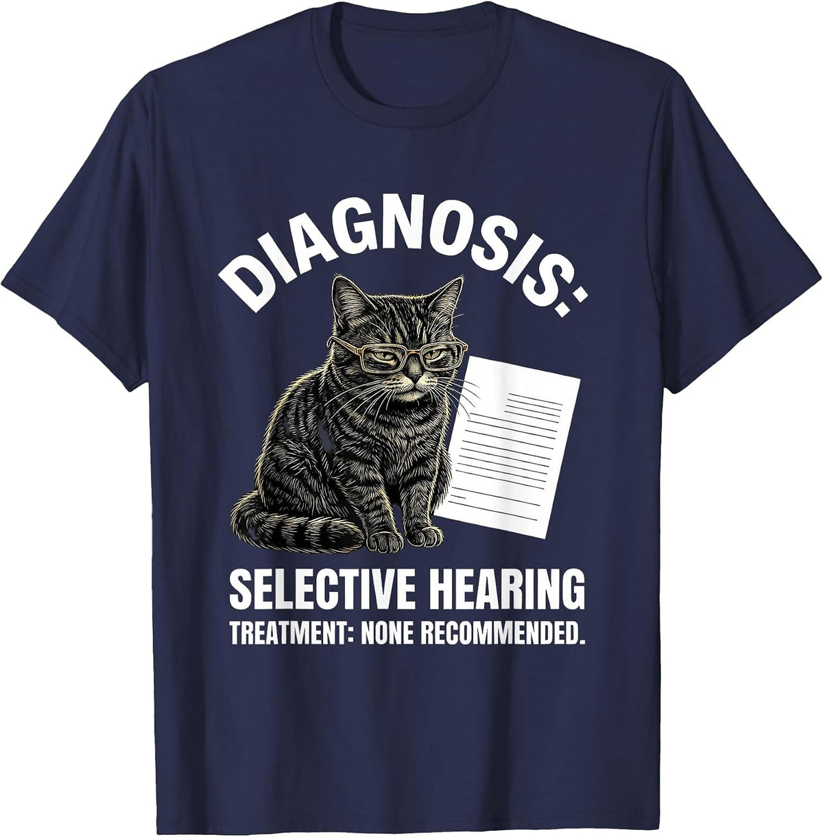 Diagnosis Selective Hearing None Recommended Funny Cat Lover T-Shirt - Navy Blue