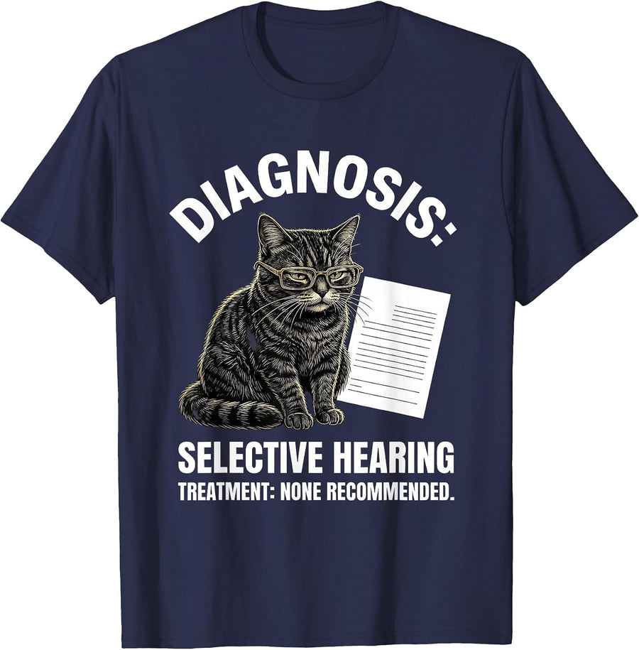 Diagnosis Selective Hearing None Recommended Funny Cat Lover T-Shirt - Navy Blue