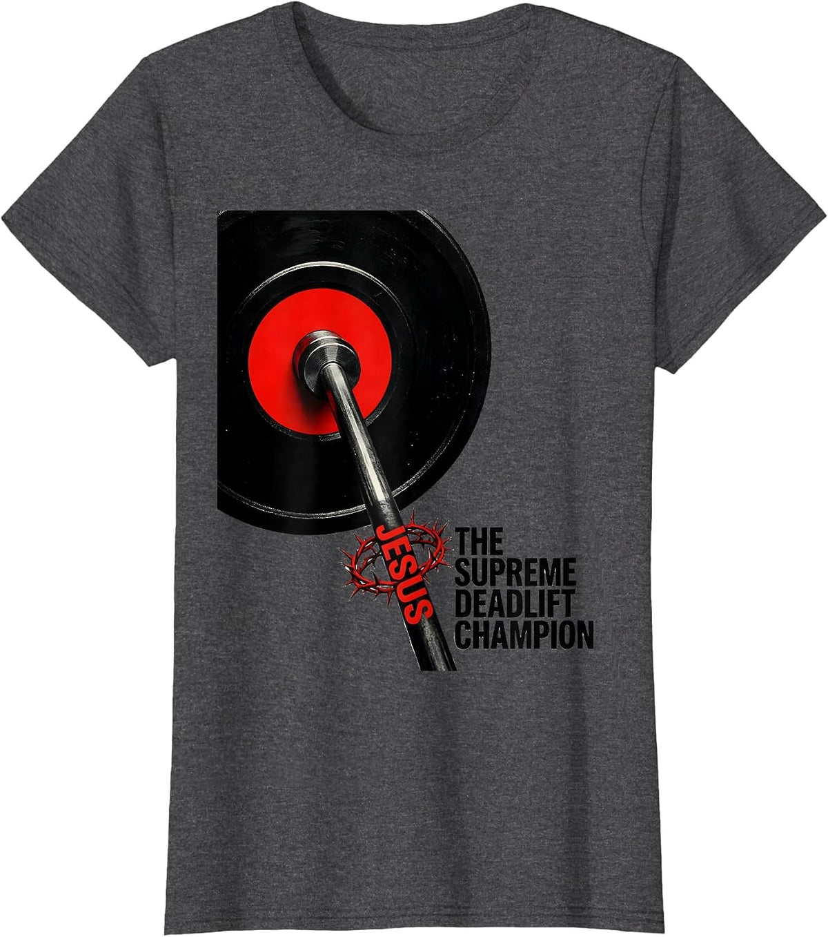 Women's Jesus The Supreme Deadlift Champion Funny Christian Gym T-Shirt - Dark Heather Grey