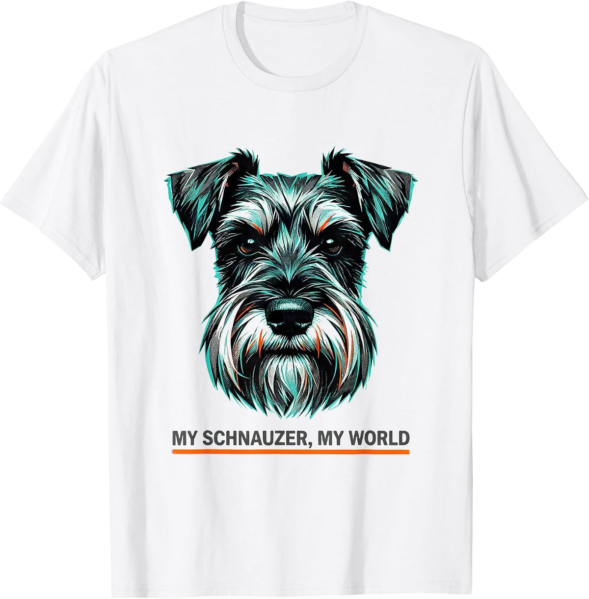 Men's My Schnauzer, My World Funny Miniature Schnauzer Lover Gift T-Shirt - White