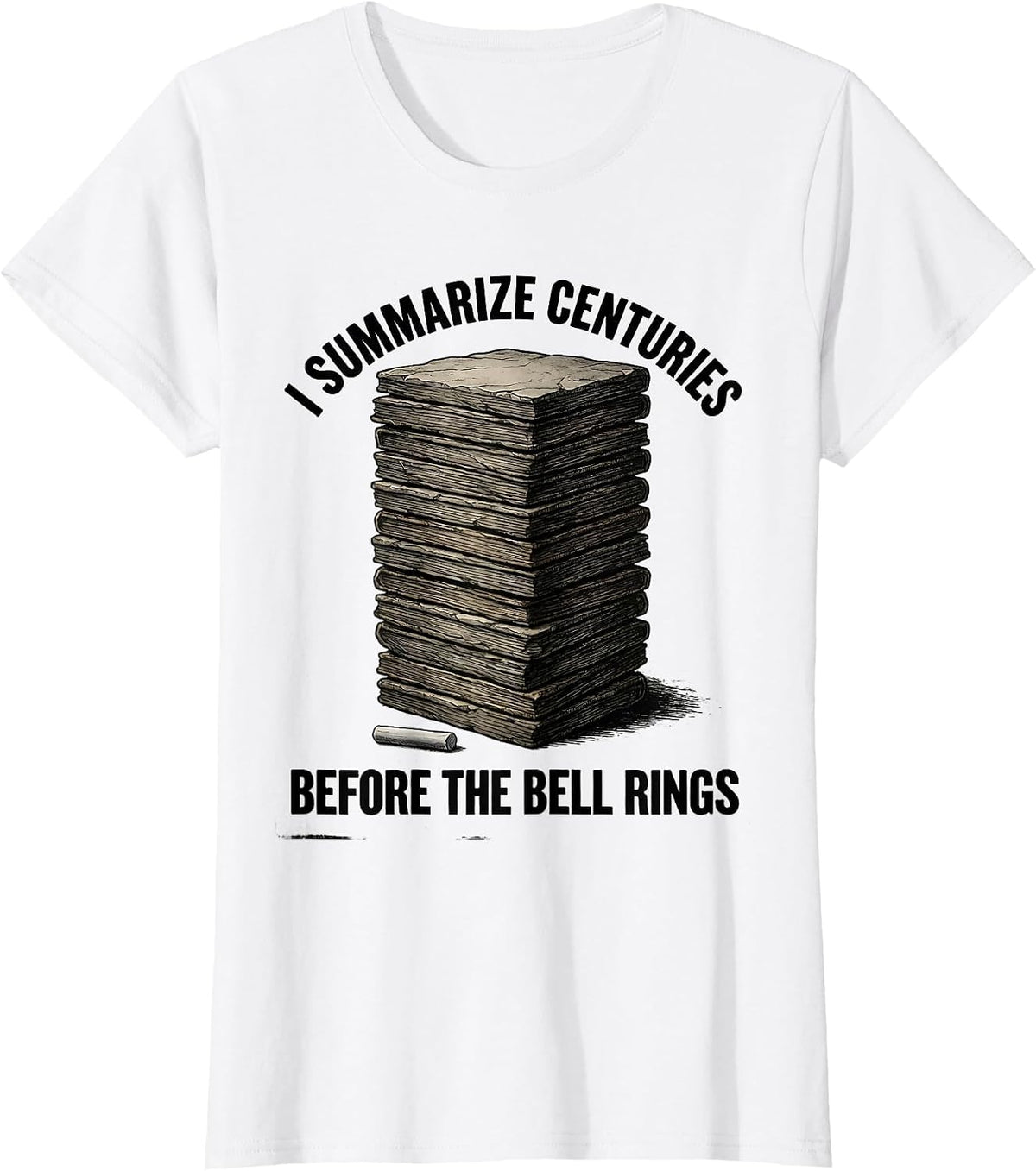 Women's I Summarize Centuries Before The Bell Rings Funny History T-Shirt - White