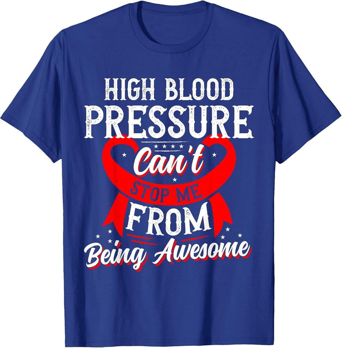 Red Ribbon Funny High Blood Pressure Awareness T-Shirt - Royal Blue