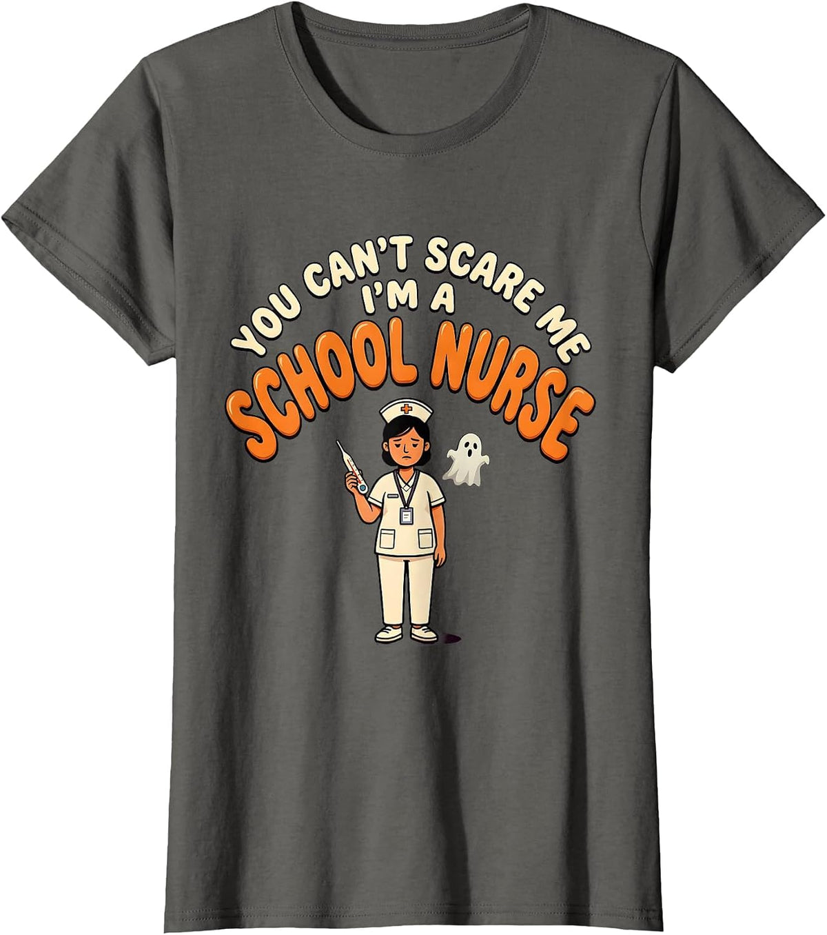 Women's You Can't Scare Me I'm A School Nurse Funny Halloween School T-Shirt - Asphalt Grey