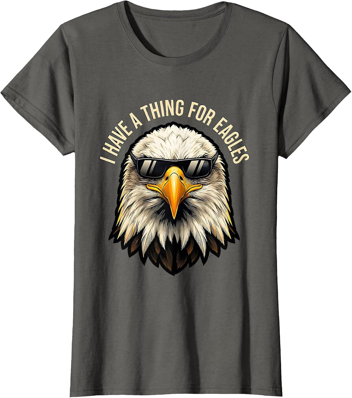 Women's I Have A Thing For Eagles Funny Bald Eagle Sunglasses Bird T-Shirt - Asphalt Grey