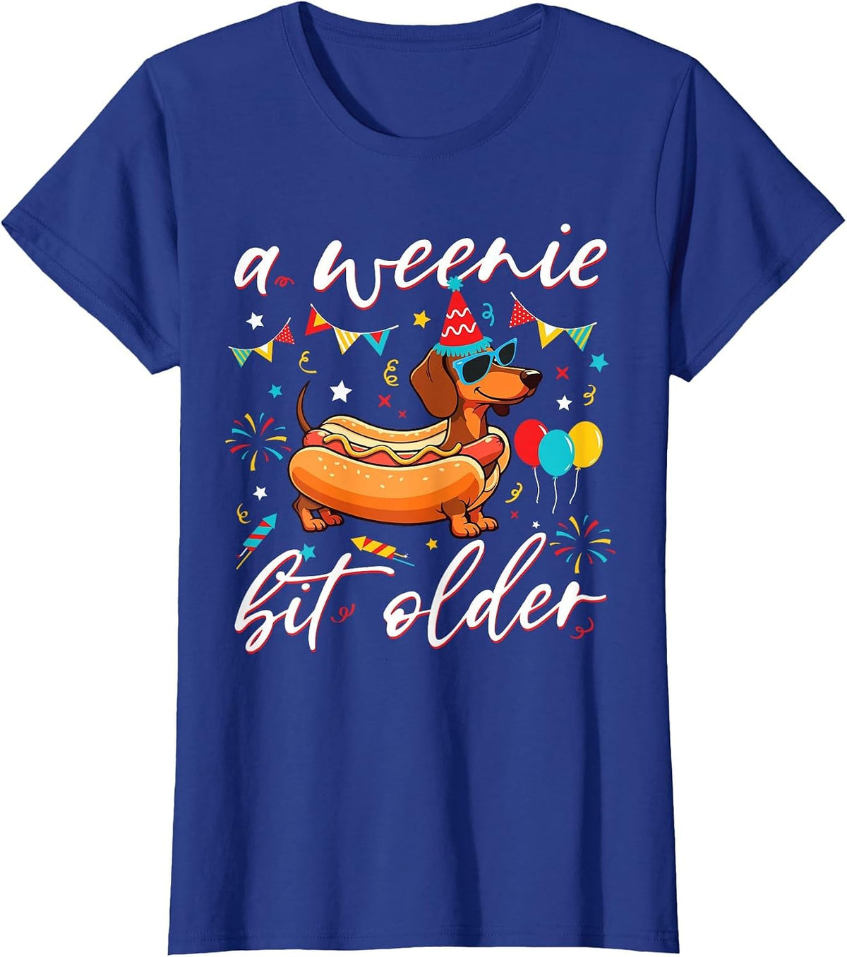A Weenie Bit Older Funny Dachshund Hot Dog Birthday Party T-Shirt - Royal Blue