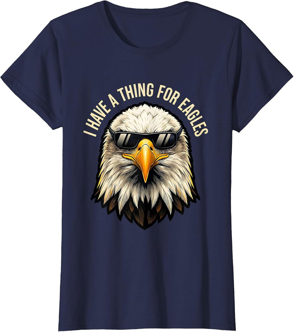 Women's I Have A Thing For Eagles Funny Bald Eagle Sunglasses Bird T-Shirt - Navy Blue