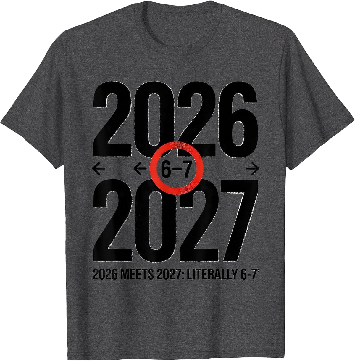 Men's 2026 Meets 2027 Literally 6-7 Funny New Year Kids Humor T-Shirt - Dark Heather Grey