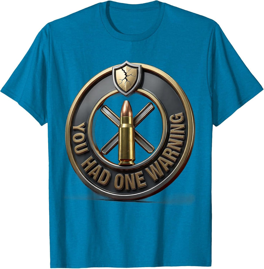 You Had One Warning FAFO Graphic Design T-Shirt - Sapphire Blue