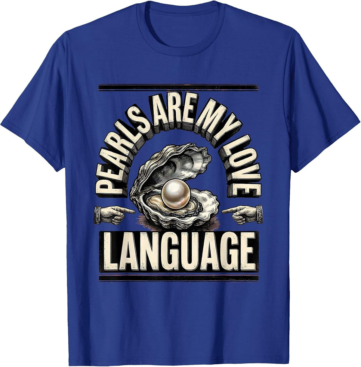 Pearls Are My Love Language Jewelry Design T-Shirt - Royal Blue