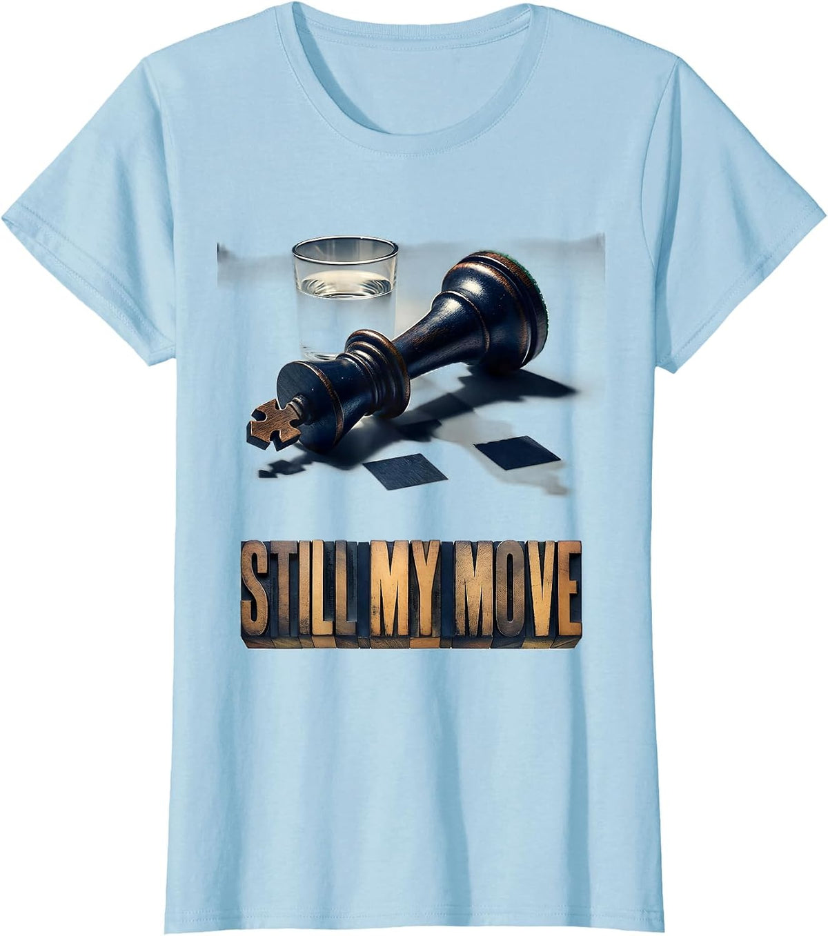 Women's Still My Move Funny Chess Player Lover Gift Chess Enthusiast T-Shirt - Baby Blue