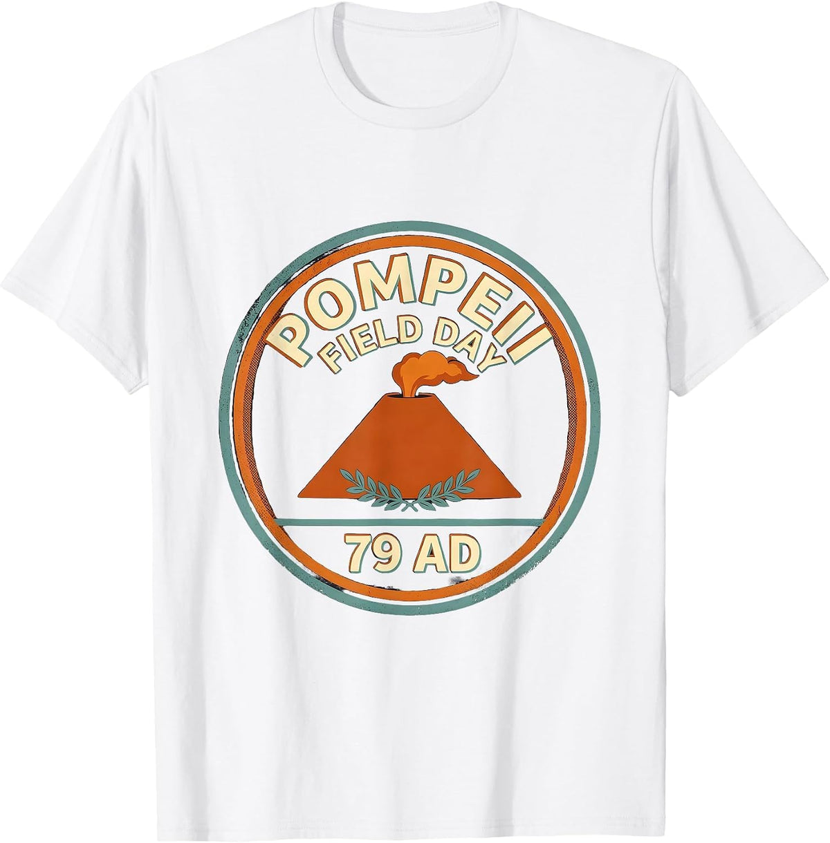 Men's Pompeii Field Day 79 AD Funny Volcano History Geography T-Shirt - White