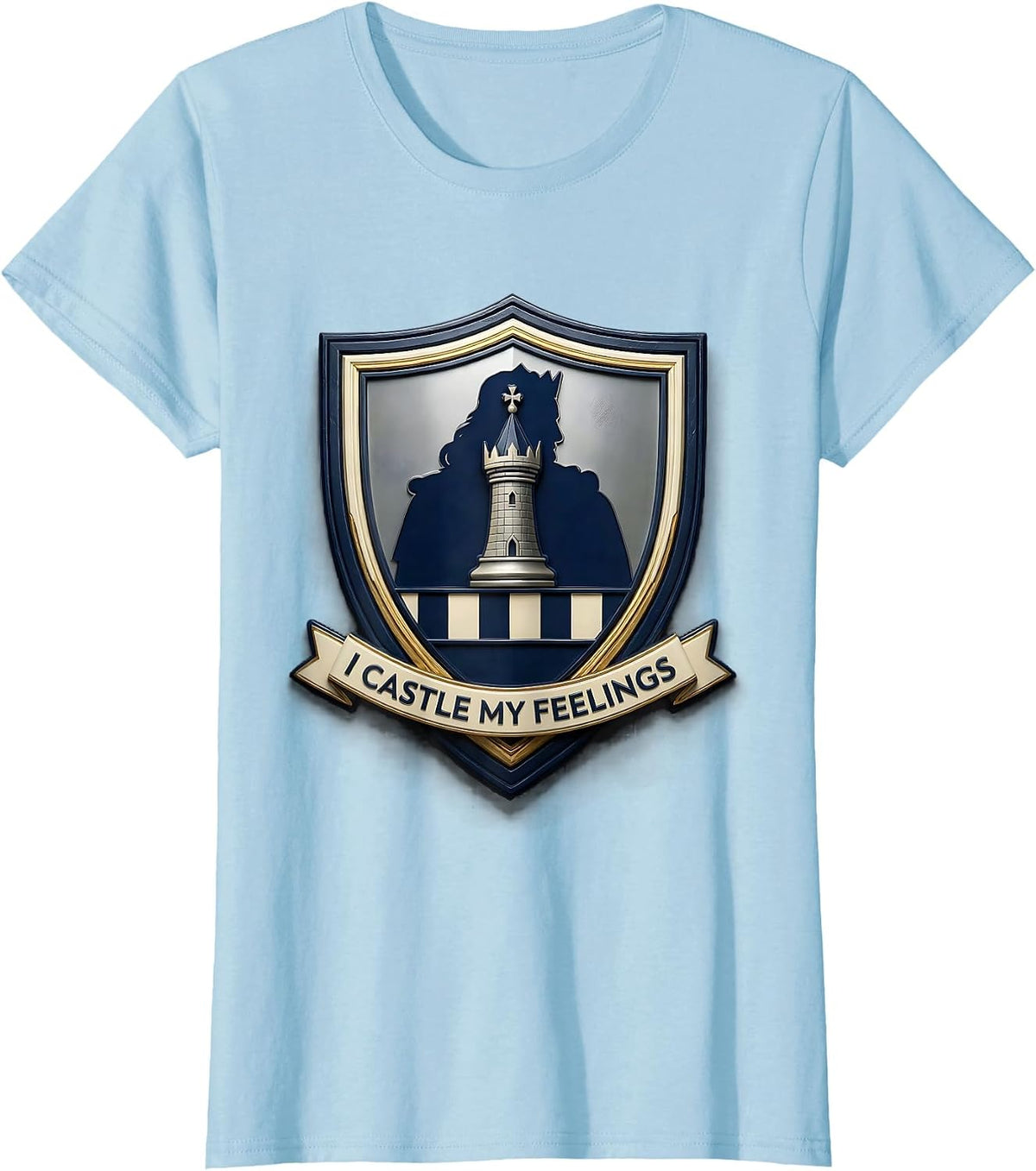 Women's I Castle My Feelings Funny Chess Player Gift Chess Lover T-Shirt - Baby Blue