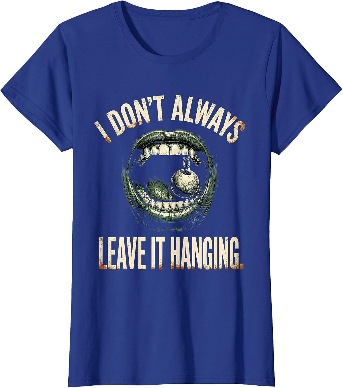 Women's I Don't Always Leave It Hanging Vintage Billiards Pool T-Shirt - Royal Blue