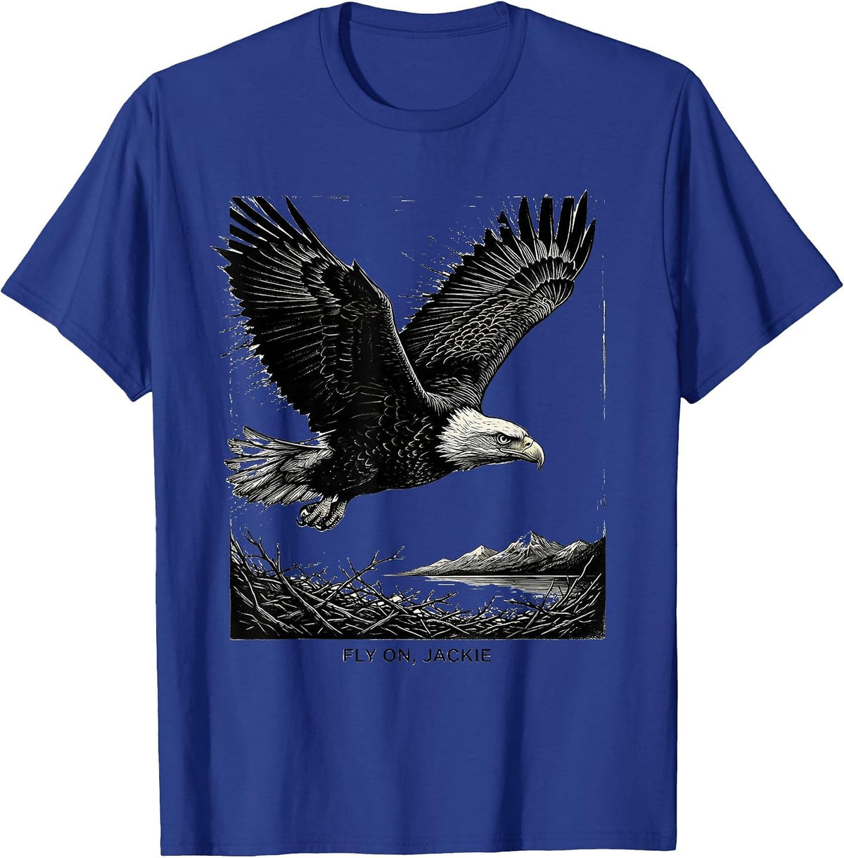 Fly On Jackie Scratchboard Bald Eagle Memorial Tribute Big T-Shirt - Royal Blue