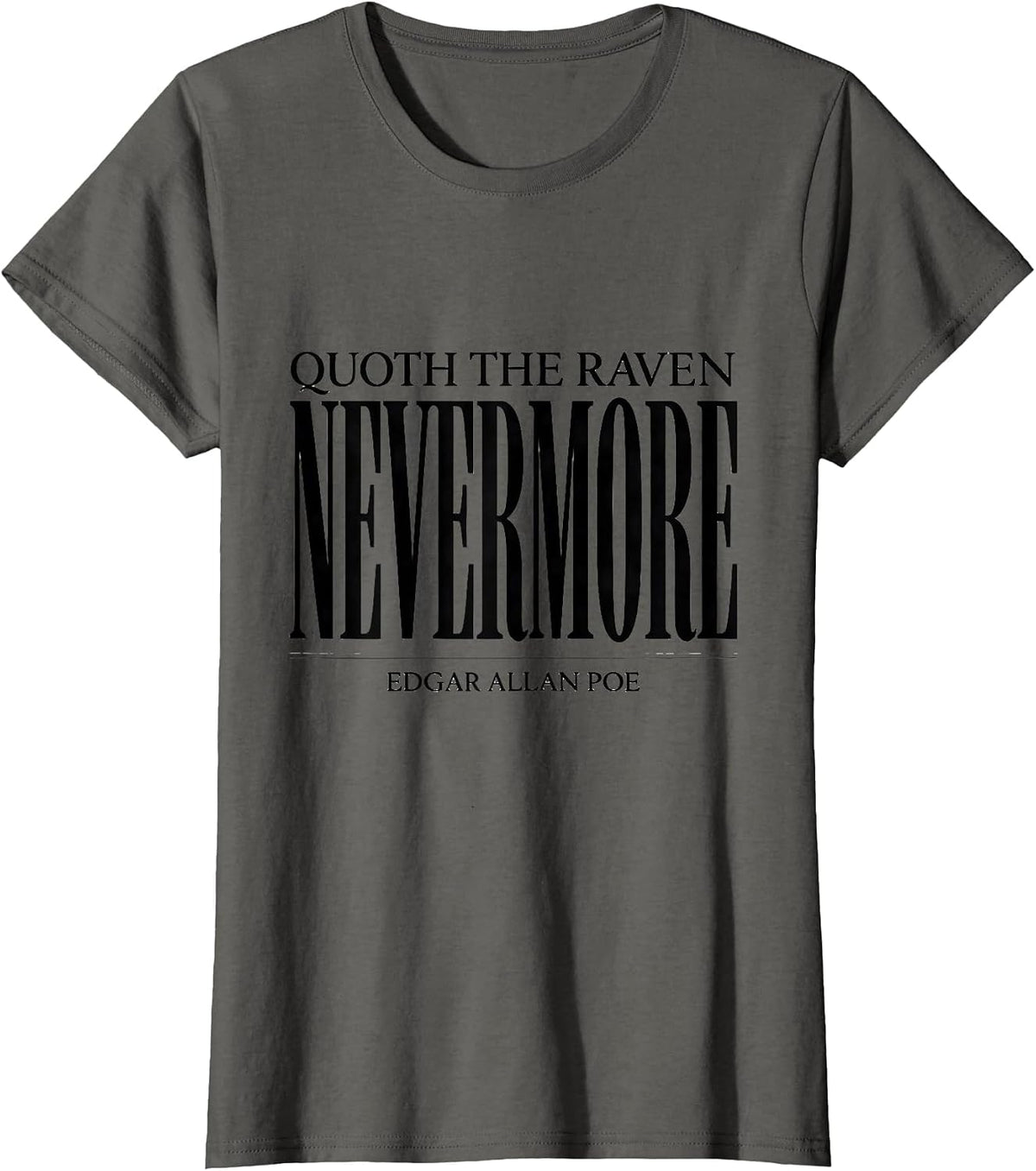 Women's Quoth The Raven, Nevermore Edgar Allan Poe Literary Fan T-Shirt - Asphalt Grey
