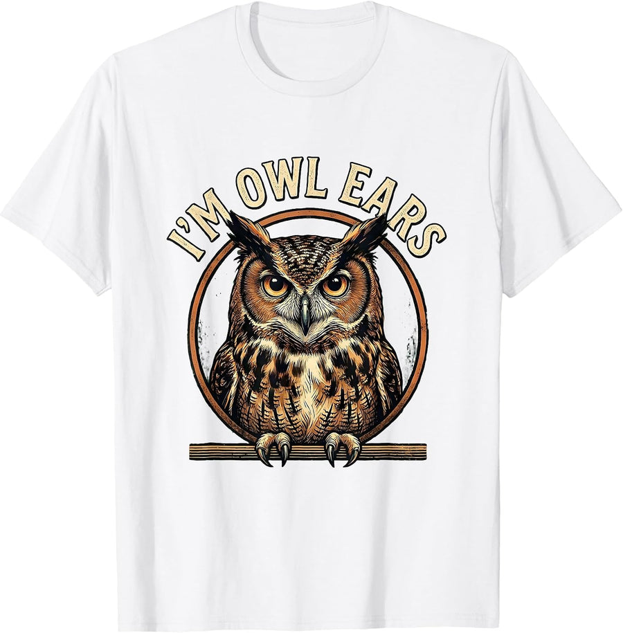 Men's I'm Owl Ears Vintage Owl Lover Funny Bird Humor T-Shirt - White
