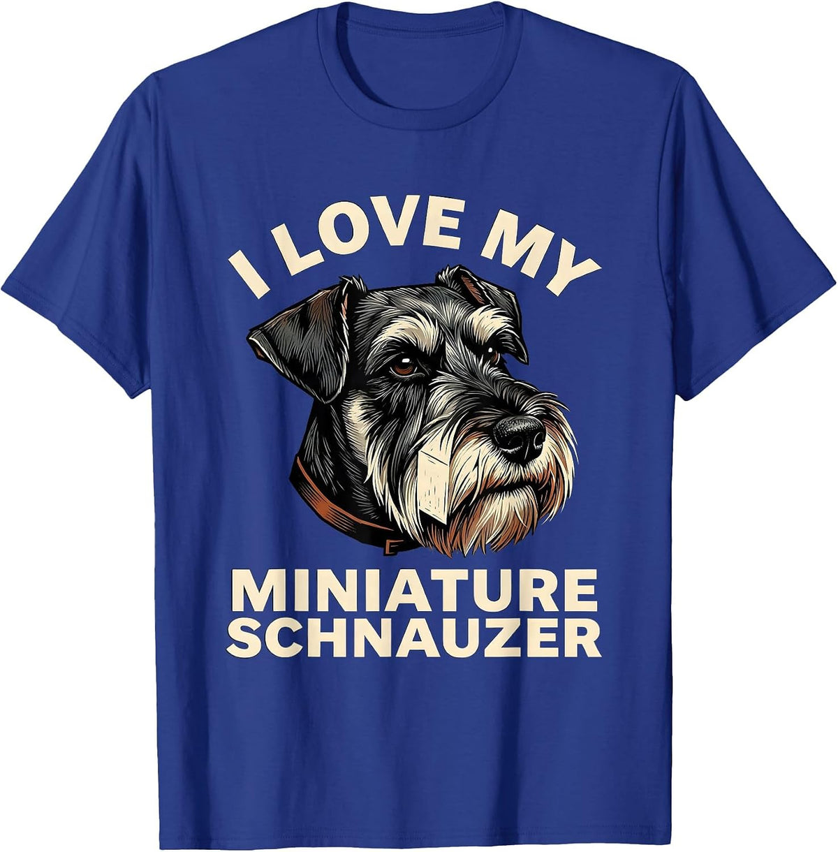 I Love My Miniature Schnauzer Funny Dog Lover Pet Parent T-Shirt - Royal Blue