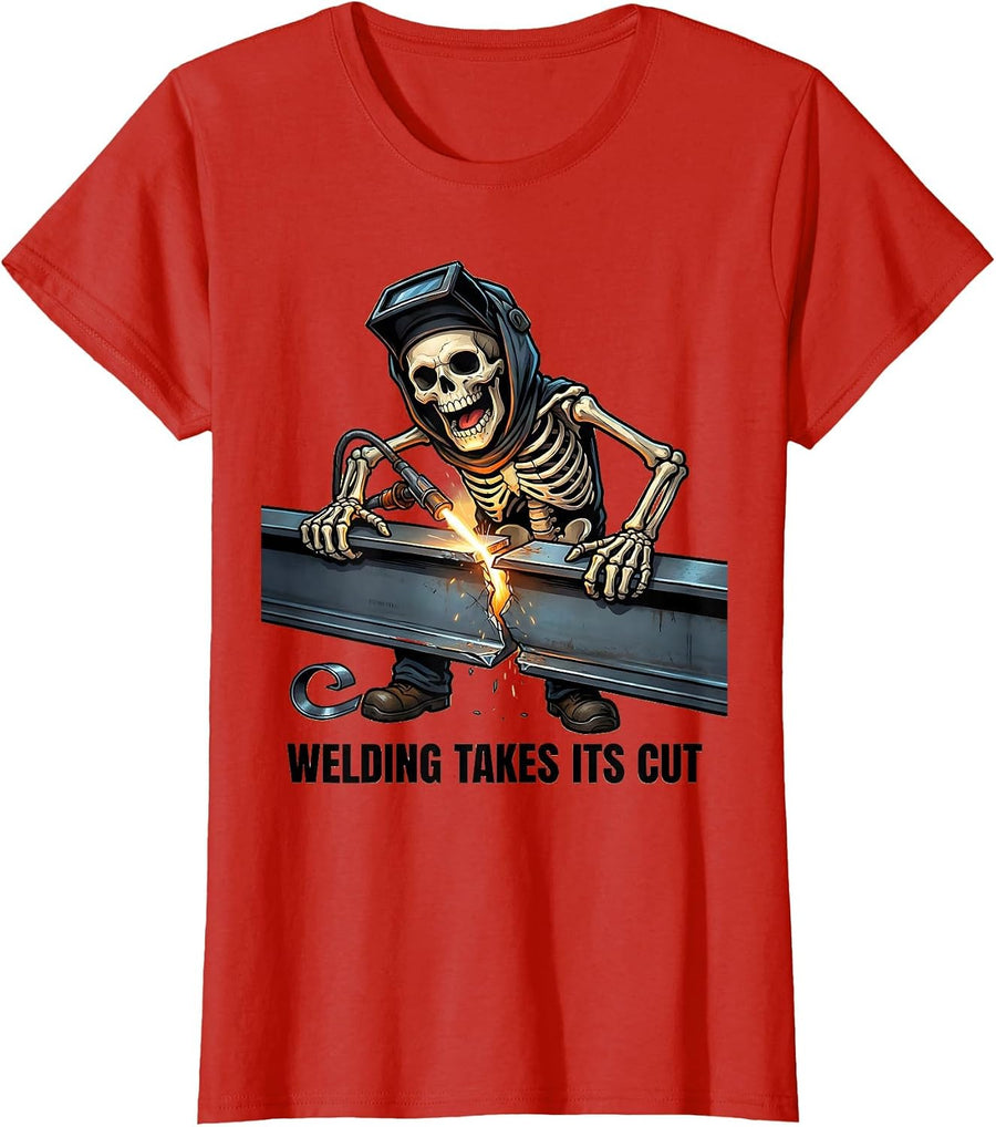 Women's Welding Takes Its Cut Funny Skeleton Welder Tradesman Humor T-Shirt - Red