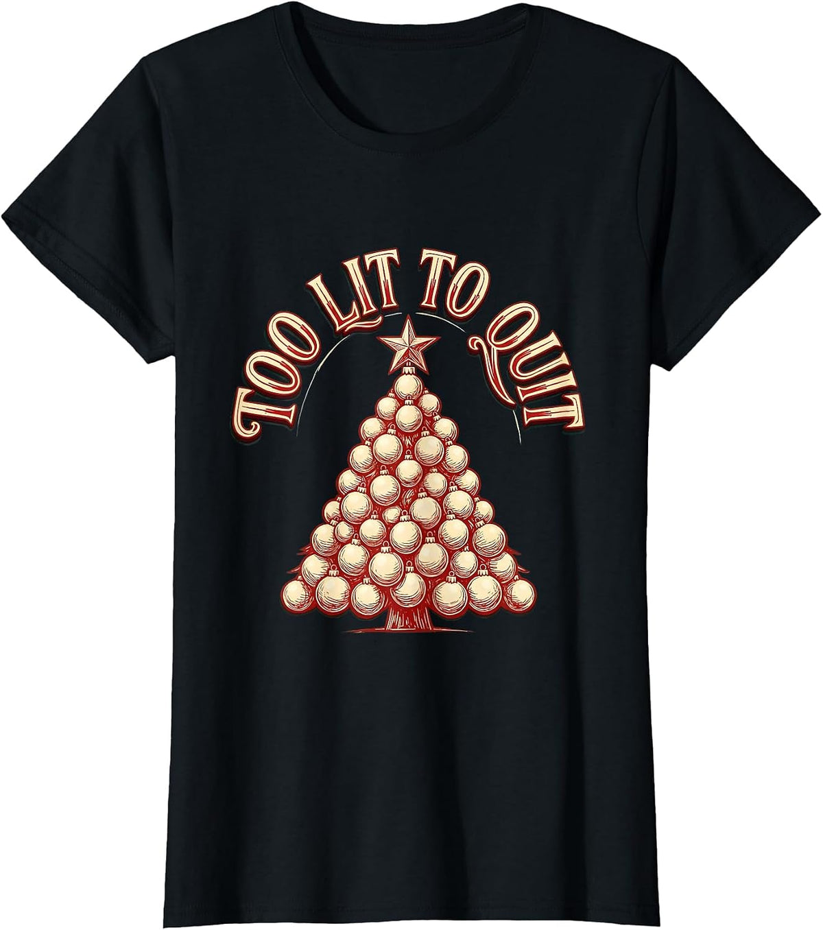 Women's Too Lit To Quit Funny Christmas Design T-Shirt - Black